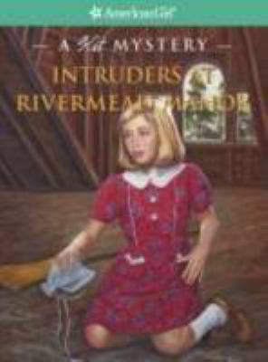 Intruders at Rivermead Manor : A Kit Mystery