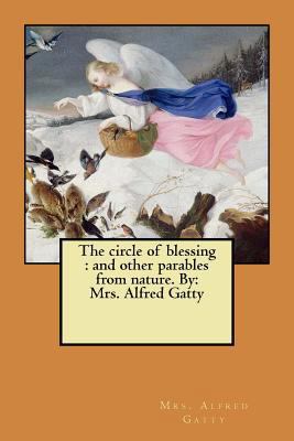 The circle of blessing: and other parables from... 1979547807 Book Cover