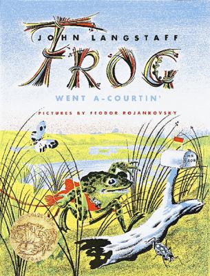 Frog Went A-Courtin' 015230214X Book Cover