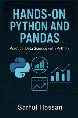Hands-On Python and Pandas: Practical Data Scie... B0DTTKFKDK Book Cover
