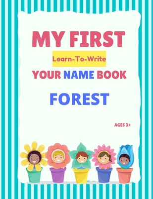 My First Learn-To-Write Your Name Book: Forest B094VM5RDQ Book Cover