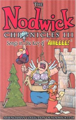 Nodwick Chronicles III: Songs in the Key of "Ai... 193096482X Book Cover