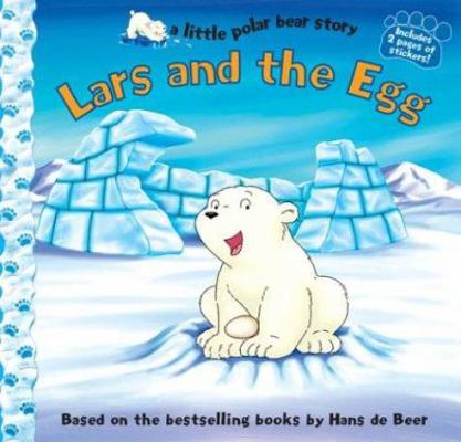 Lars and the Egg (A Little Polar Bear Story) 1402712995 Book Cover