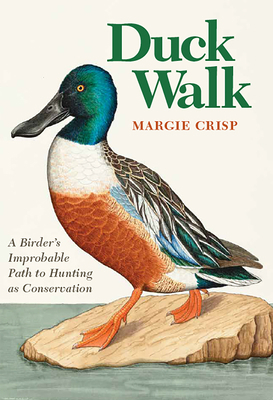 Duck Walk: A Birder's Improbable Path to Huntin... 1648430775 Book Cover