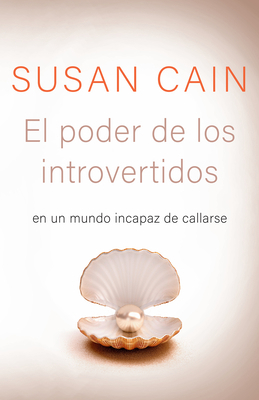 El Poder de Los Introvertidos / Quiet: The Powe... [Spanish] 0593082826 Book Cover