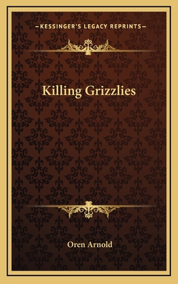 Killing Grizzlies 1168643597 Book Cover