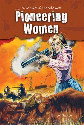 Pioneering Women 0766040224 Book Cover