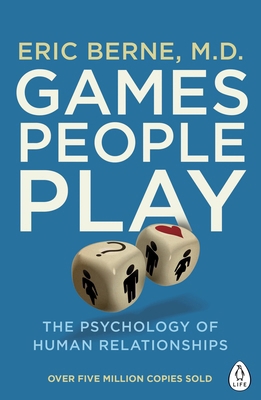 Games People Play: The Psychology of Human Rela... 0241257476 Book Cover