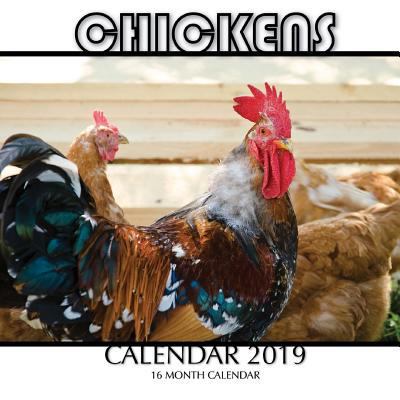 Chickens Calendar 2019: 16 Month Calendar 1727793854 Book Cover