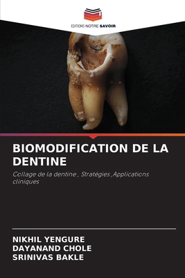 Biomodification de la Dentine [French] 6207103718 Book Cover