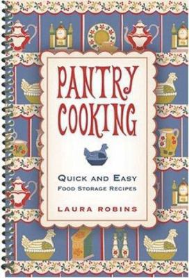 Pantry Cooking : Quick and Easy Food Storage Re... 1586858513 Book Cover