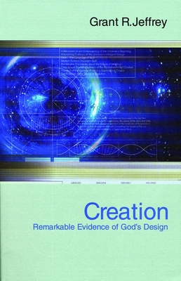 Creation: Remarkable Evidence of God's Design B0044KN2VQ Book Cover
