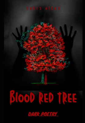 Blood Red Tree: dark poetry B0C2RTN6BM Book Cover