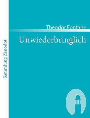 Unwiederbringlich: Roman [German] 3866402635 Book Cover
