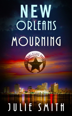 New Orleans Mourning: A Gripping Police Procedu... 0999813145 Book Cover