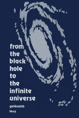 From the Black Hole to the Infinite Universe 4871871592 Book Cover