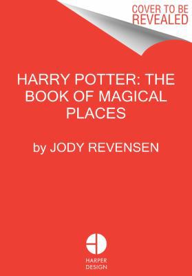 Harry Potter: Magical Places from the Films: Ho... 0062385658 Book Cover