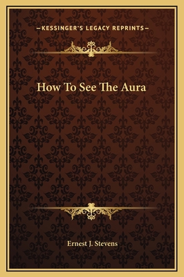 How To See The Aura 1169175988 Book Cover