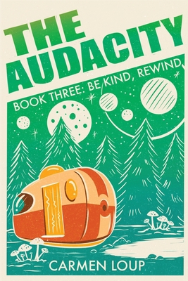 The Audacity: Be Kind, Rewind 173322128X Book Cover