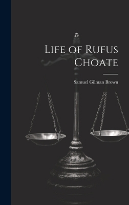 Life of Rufus Choate 1020634812 Book Cover