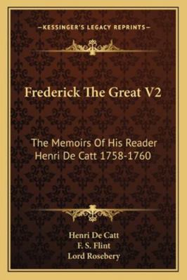 Frederick The Great V2: The Memoirs Of His Read... 1163177822 Book Cover