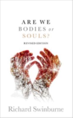 Are We Bodies or Souls?: Revised Edition 0198874952 Book Cover