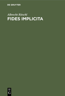 Fides Implicita: Eine Untersuchung Über Köhlerg... [German] 3112450434 Book Cover