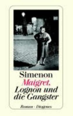 Maigret, Lognon und die Gangster [German] 325720812X Book Cover