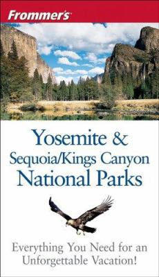 Frommer's Yosemite And Sequoia & Kings Canyon N... 0471769894 Book Cover