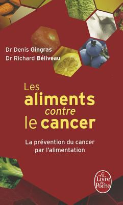 Les Aliments Contre le Cancer: La Prevention Du... [French] 2253131504 Book Cover