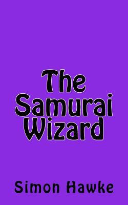The Samurai Wizard 1530836727 Book Cover