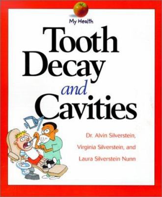 Tooth Decay and Cavities 0613318277 Book Cover