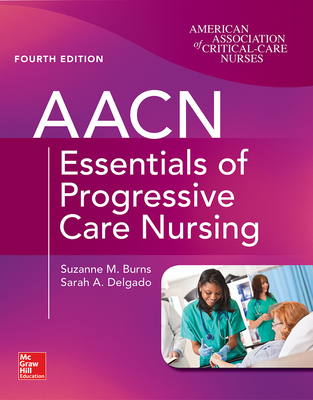 Aacn Essentials of Progressive Care Nursing, Fo... 1260116735 Book Cover