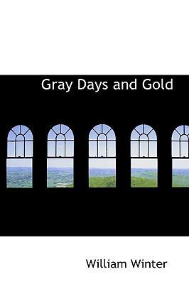 Gray Days and Gold 1116510790 Book Cover