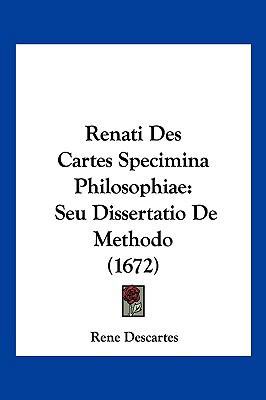 Renati Des Cartes Specimina Philosophiae: Seu D... [Latin] 1104951630 Book Cover