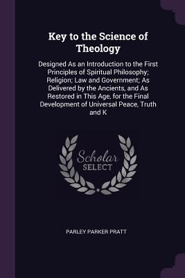 Key to the Science of Theology: Designed As an ... 1377722333 Book Cover