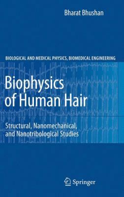 Biophysics of Human Hair: Structural, Nanomecha... 3642266134 Book Cover