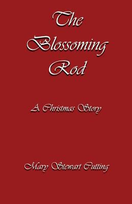 The Blossoming Rod: A Christmas Story 1495386120 Book Cover