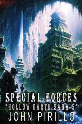 Special Forces, Hollow Earth Saga 5 B0DST673XR Book Cover