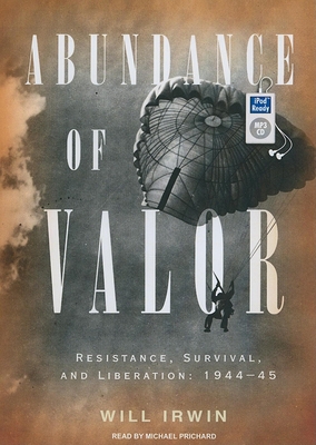 Abundance of Valor: Resistance, Survival, and L... 1400164230 Book Cover