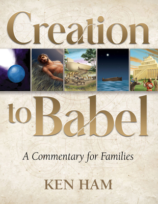 Creation to Babel: A Commentary for Families 1683442903 Book Cover