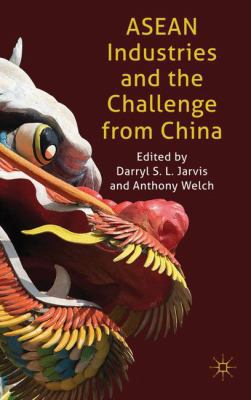 ASEAN Industries and the Challenge from China 0230542344 Book Cover