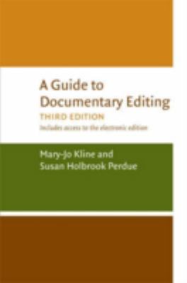 A Guide to Documentary Editing 0813927277 Book Cover