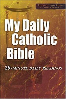 My Daily Catholic Bible: 20-Minute Daily Readin... 1592760678 Book Cover