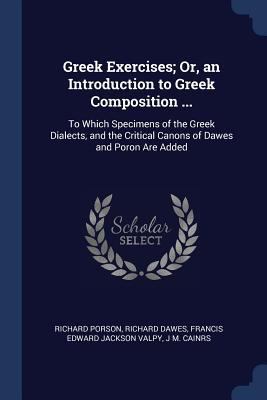 Greek Exercises; Or, an Introduction to Greek C... 137645498X Book Cover
