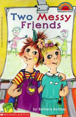 Two Messy Friends (HELLO READER LEVEL 2) 059063285X Book Cover