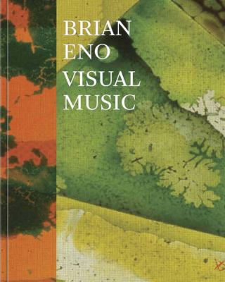 Brian Eno: Visual Music 1452108498 Book Cover