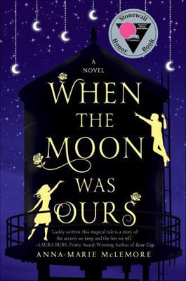When the Moon Was Ours: A Novel 1466873248 Book Cover