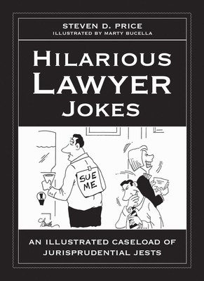 Hilarious Lawyer Jokes: An Illustrated Caseload... 1629147907 Book Cover