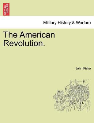 The American Revolution. Vol. I. 1241467684 Book Cover